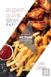 The Complete Air Fryer Cookbook: Super Q