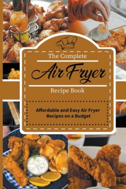 Bertrand.pt - The Complete Air Fryer Recipe Book