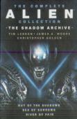 The Complete Alien Collection: The Shadow Archive (Out Of The Shadows, Sea Of Sorrows, River Of Pain)