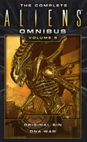 The Complete Aliens Omnibus: Volume Five (Original Sin, Dna War)
