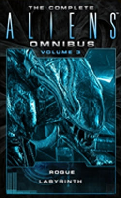 Bertrand.pt - The Complete Aliens Omnibus: Volume Three (Rogue, Labyrinth)