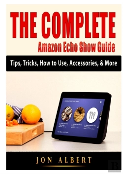 Bertrand.pt - The Complete Amazon Echo Show Guide