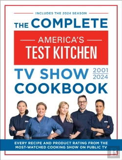 Bertrand.pt - The Complete Americaâ€™S Test Kitchen Tv Show Cookbook 2001â€“2024