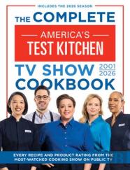 The Complete Americaâ€™S Test Kitchen Tv Show Cookbook 2001â€“2026