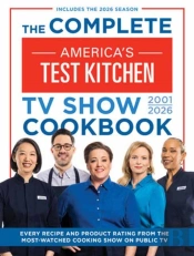 The Complete Americaâ€™S Test Kitchen Tv Show Cookbook 2001â€“2026