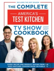 The Complete Americaâ€™S Test Kitchen Tv Show Cookbook 2001â€“2027