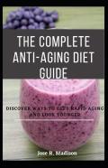 The Complete Anti-Aging Diet Guide