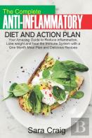 The Complete Anti-Inflammatory Diet And Action Plan