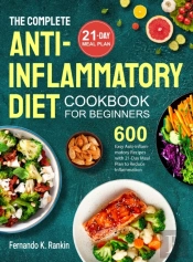 The Complete Anti-Inflammatory Diet Cookbook For Beginners