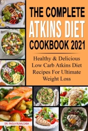 The Complete Atkins Diet  Cookbook 2021