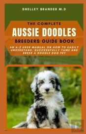 The Complete Aussie Doodle Breeders Guide Book