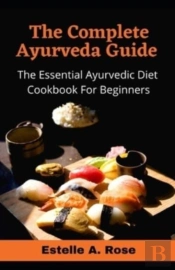 The Complete Ayurveda Guide