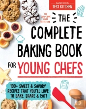 The Complete Baking Book For Young Chefs