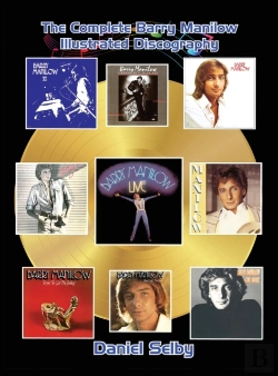 Bertrand.pt - The Complete Barry Manilow Illustrated Discography (Hardback)