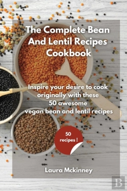 Bertrand.pt - The Complete Bean And Lentil Recipes Cookbook