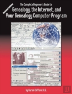 Bertrand.pt - The Complete Beginner'S Guide To Genealogy, The Internet, And Your Genealogy Computer Program. Updated Edition