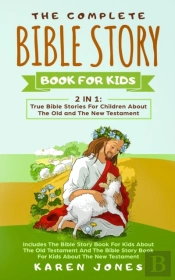 The Complete Bible Story Book For Kids