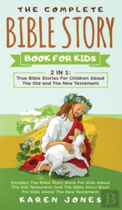 The Complete Bible Story Book For Kids:
