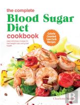 The Complete Blood Sugar Diet Cookbook