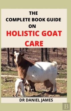 Bertrand.pt - The Complete Book Guide On Holistic Goat Care