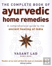 The Complete Book Of Ayurvedic Home Remedies