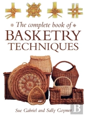 The Complete Book Of Basketry Techniques