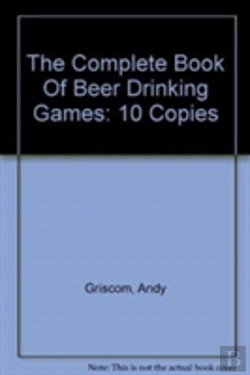 Bertrand.pt - The Complete Book Of Beer Drinking Games, Revised Edition--10-Copy Prepack