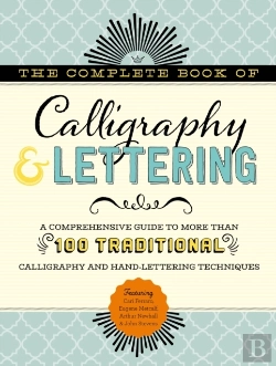 Bertrand.pt - The Complete Book Of Calligraphy & Lettering