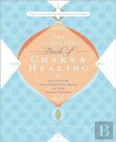 The Complete Book Of Chakra Healing