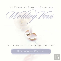 Bertrand.pt - The Complete Book Of Christian Wedding Vows: The Omportance Of How You Say 