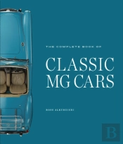 The Complete Book Of Classic Mg Cars
