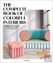 The Complete Book Of Colourful Interiors