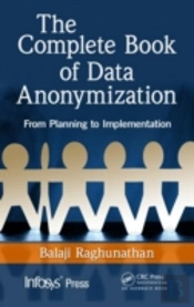 The Complete Book Of Data Anonymization