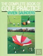 The Complete Book Of Golf Practice
