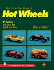 The Complete Book Of Hot Wheelsâ®