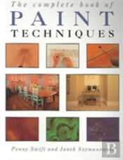 The Complete Book Of Paint Techniques