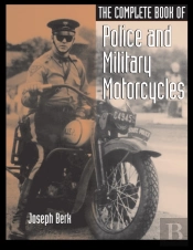 The Complete Book Of Police And Military Motorcycles