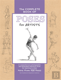The Complete Book Of Poses For Artists