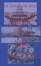 The Complete Book Of Presidential Inaugural Speeches