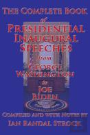 The Complete Book Of Presidential Inaugural Speeches