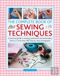 The Complete Book Of Sewing Techniques