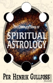 The Complete Book Of Spiritual Astrology