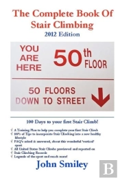 The Complete Book Of Stair Climbing (2012 Edition)