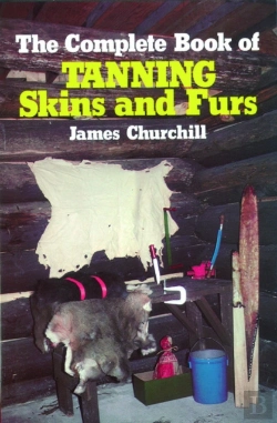 Bertrand.pt - The Complete Book Of Tanning Skins And Furs
