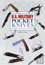 The Complete Book Of U.S. Military Pocket Knives