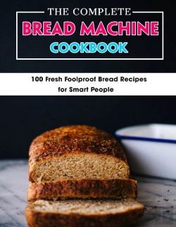 Bertrand.pt - The Complete Bread Machine Cookbook