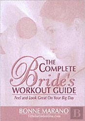 The Complete Bride'S Workout Guide