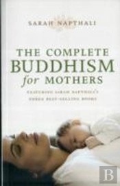 The Complete Buddhism For Mothers