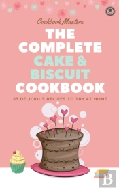 The Complete Cake &Amp; Biscuit Cookbook