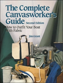 Bertrand.pt - The Complete Canvasworker'S Guide: How To Outfit Your Boat Using Natural Or Synthetic Cloth